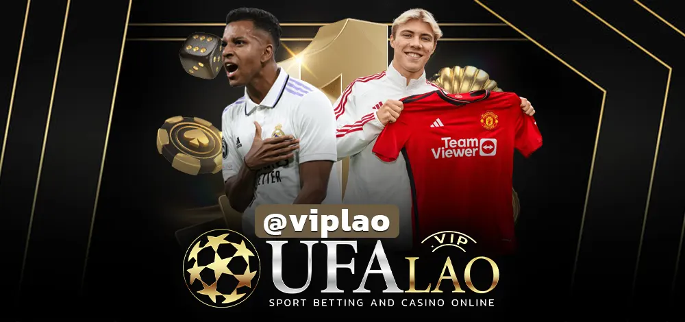UFALAO ยูฟ่าเบท ยูฟ่าลาว UFA UFABET UEFA ຢູຟ່າ ລາວ